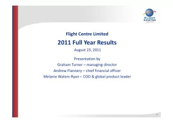 2011 Full Year Results August 23, 2011 Presentation by Graham Turner  managing director Andrew