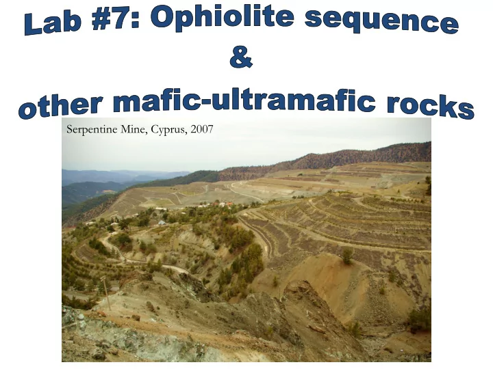 serpentine mine cyprus 2007 what is an ophiolite