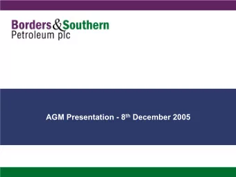 AGM Presentation - 8 th December 2005  Highlights  Company incorporated in June 2004  Awarded
