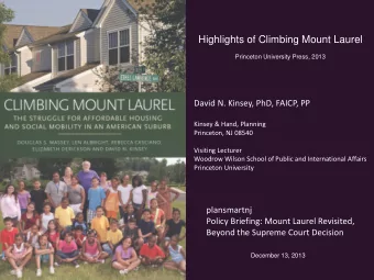 Highlights of Climbing Mount Laurel  Princeton University Press, 2013  David N. Kinsey, PhD, FAICP,