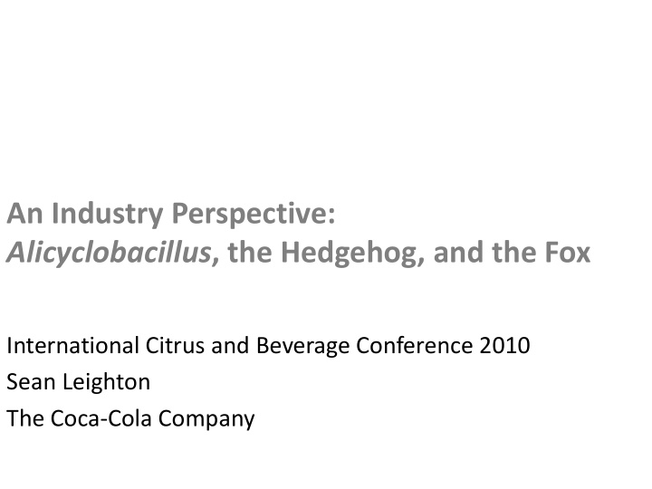 an industry perspective alicyclobacillus the hedgehog and