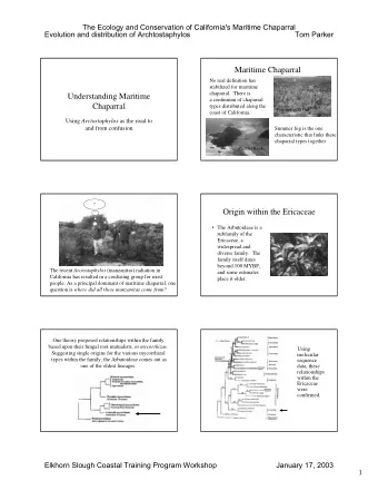 Maritime Chaparral  No real definition has  stabilized for maritime  chaparral.  There is