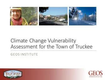 Climate Change Vulnerability  Assessment for the Town of Truckee  GEOS INSTITUTE  Whole Community