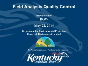 Field Analysis Quality Control Presentation to:  DOW  May 22, 2014  Department for Environmental