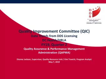 Quality Improvement Committee (QIC)  Data Trends from DDS Licensing  DC Health/HRLA  FY19, Quarter