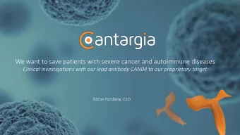 We want to save patients with severe cancer and autoimmune diseases  Clinical investigations with