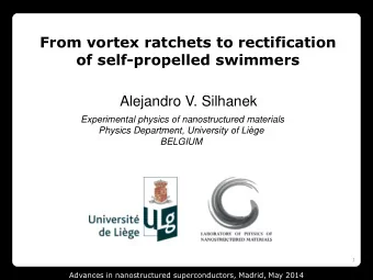 From vortex ratchets to rectification  of self-propelled swimmers  Alejandro V. Silhanek