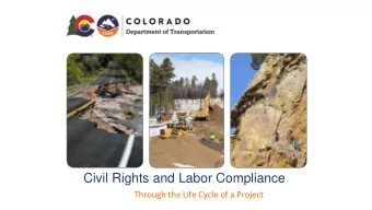 Civil Rights and Labor Compliance  Through the Life Cycle of a Project  Todays Schedule  Part