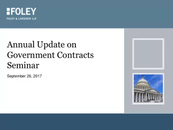 Annual Update on  Government Contracts  Seminar  September 26, 2017  Its a Small  World: