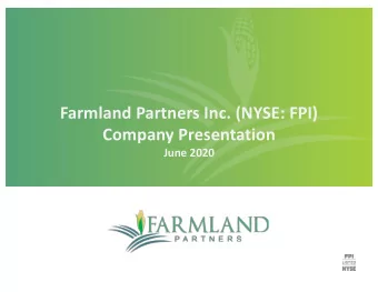 Farmland Partners Inc. (NYSE: FPI)  Company Presentation  June 2020  Disclaimer  Forward Looking