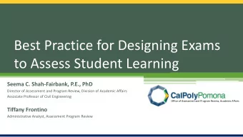 Best Practice for Designing Exams  to Assess Student Learning  Seema C. Shah-Fairbank, P.E., PhD
