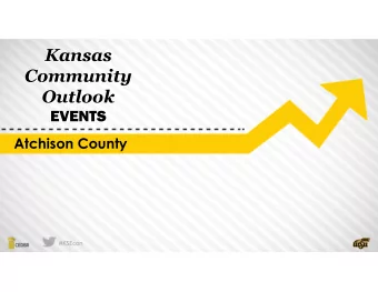 Atchison County  #KSEcon  WELCOME  Registration / Networking / Refreshments  8:00  State/Regional