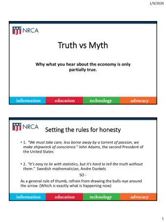 Tru  ruth vs Myt  yth  Why what you hear about the economy is only  partially true.  Setti  ting