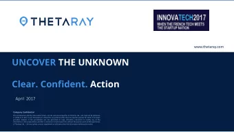 Clear. Confident. Action April  2017  Company Confidential  This presentation and the information