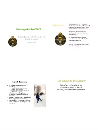 Working with the OSPCA  Comprised of  50 branches and  affiliated Humane Societies across  the