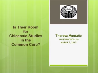 Is Their Room  for  Chicana/o Studies   Theresa Montao in the   SAN FRANCISCO, CA
