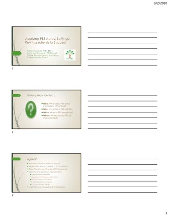 3/2/2020  Applying PBS Across Settings:  Key Ingredients to Success  Meme Hieneman, Ph.D., BCBA