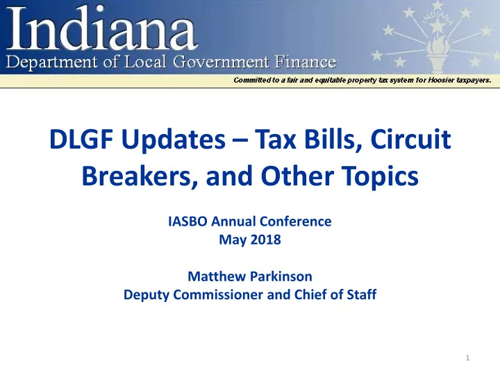 dlgf updates tax bills circuit breakers and other topics