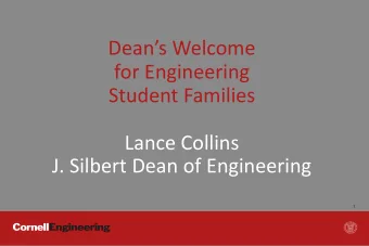 Deans Welcome  for Engineering  Student Families  Lance Collins  J. Silbert Dean of Engineering