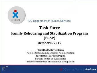 Task Force  Family Rehousing and Stabilization Program  (FRSP)  October 8, 2019  Tamitha M.