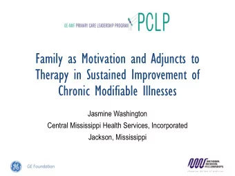 Therapy in Sustained Improvement of  Chronic Modifiable Illnesses  Jasmine Washington  Central