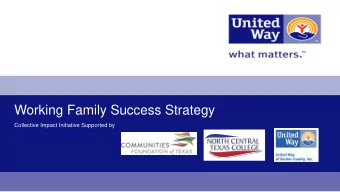 Working Family Success Strategy  Collective Impact Initiative Supported by  WFS Pilot Summary