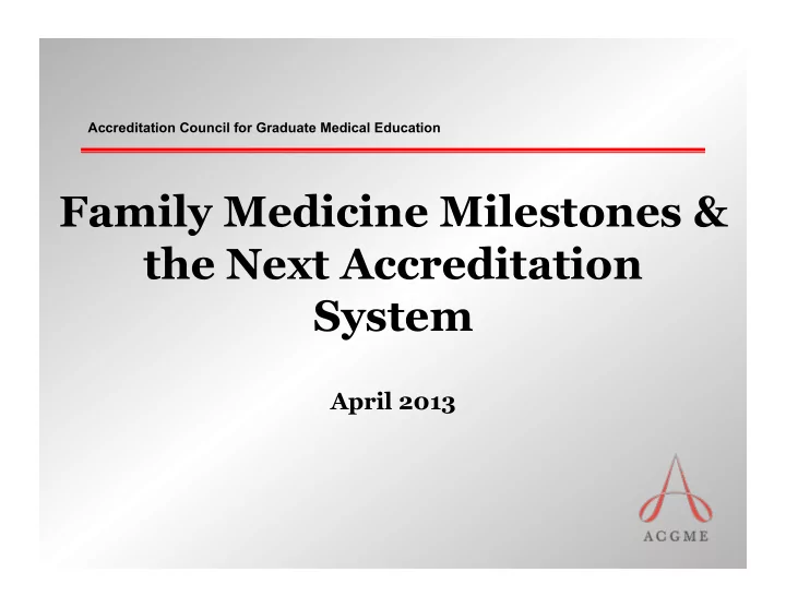 family medicine milestones amp the next accreditation