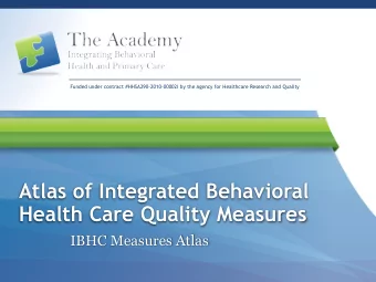 Atlas of Integrated Behavioral  Health Care Quality Measures  IBHC Measures Atlas  The Problem