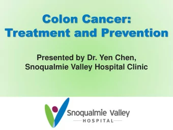 Treatment and Prevention  Presented by Dr. Yen Chen,  Snoqualmie Valley Hospital Clinic  Snoqualmie