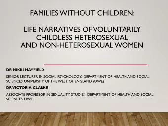 LIFE NARRATIVES OF  VOLUNTARILY  CHILDLESS HETEROSEXUAL  AND NON-HETEROSEXUAL WOMEN  DR NIKKI