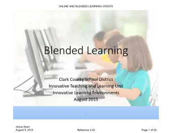 Blended Learning Clark County School District Innovative Teaching and Learning Unit Innovative