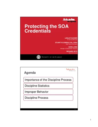 Protecting the SOA  Credentials  LESLIE FAUSHER  E-Learning Manager  STUART KLUGMAN, FSA, CERA