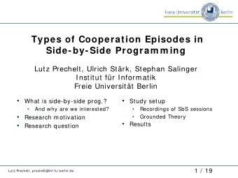 Types of Cooperation Episodes in  Side-by-Side Program m ing  Lutz Prechelt, Ulrich Strk, Stephan