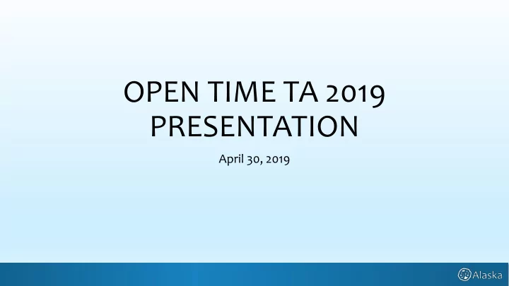 open time ta 2019 presentation