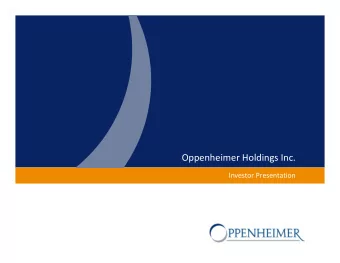Oppenheimer Holdings Inc. Investor Presentation Safe Harbor Statement This presentation and other