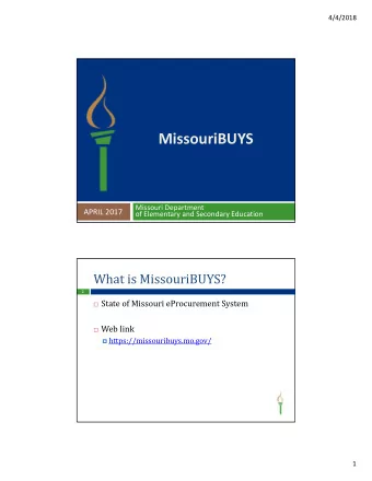 MissouriBUYS Missouri Department APRIL 2017 of Elementary and Secondary Education 2 What is