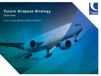 Future Airspace Strategy  Overview  Stuart Lindsey, Manager Airspace Regulation  1 UK FAS