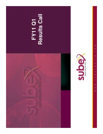 Results Call  FY11 Q1  FY11 Q1  Forward Looking Statements  Certain statements in this presentation