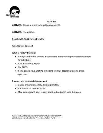 OUTLINE ACTIVITY: Standard interpretation of behaviours, HO ACTIVITY: The problem  People with FASD