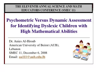 Psychometric Versus Dynamic Assessment  for Identifying Dyslexic Children with  High Mathematical