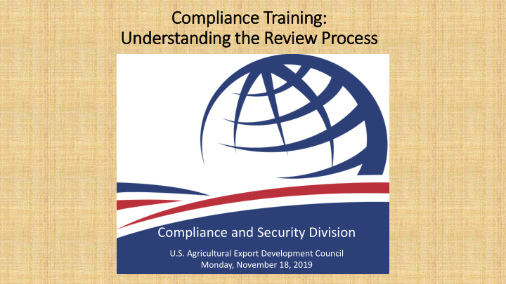 compliance t training g under nderstanding t the he revi