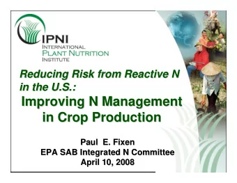 Improving N Management  Improving N Management  in Crop Production  in Crop Production  Paul  E.