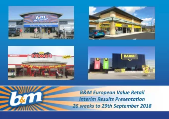 B&amp;M European Value Retail  Interim Results Presentation  26 weeks to 29th September 2018