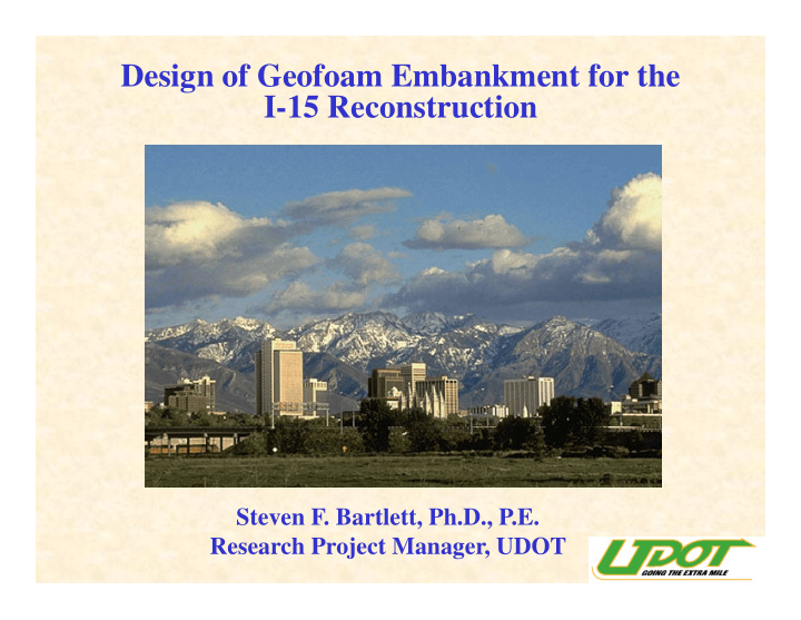 design of geofoam embankment for the i 15 reconstruction