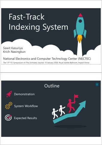 Fast-Track  Indexing System  Sawit Kasuriya  Krich Nasingkun  National Electronics and Computer