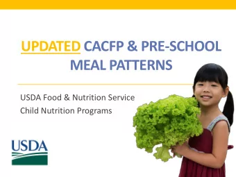 MEAL PATTERNS  USDA Food &amp; Nutrition Service  Child Nutrition Programs  Agenda  Background