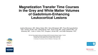of Gadolinium-Enhancing  Leukocortical Lesions Josefina Maranzano, MD 1 , Mahsa Dadar, MSc 1 , Nuha