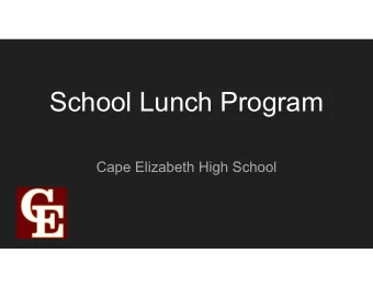 School Lunch Program  Cape Elizabeth High School  The School Nutrition Department would like to