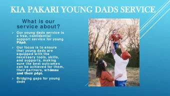 KIA  KIA PAKAR  PAKARI YO  YOUNG DA  DADS  DS SE  SERV  RVICE  What is our  service about?  Our