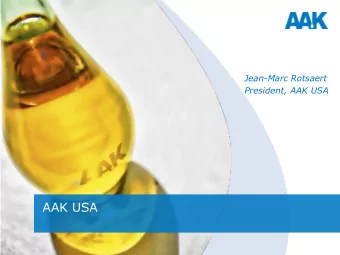 AAK USA The USA remains the worlds largest  economy and a major consumer of vegetable oils  2010